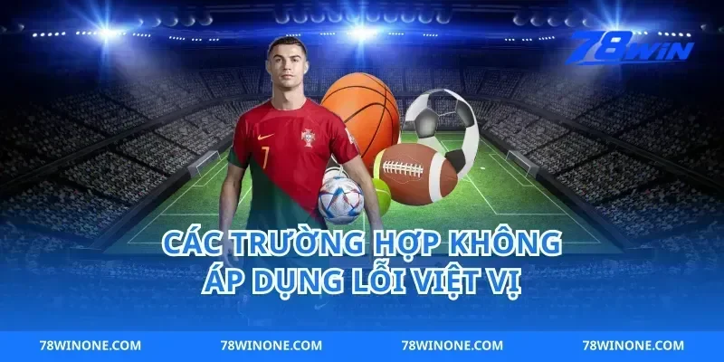 Các trường hợp không áp dụng lỗi việt vị